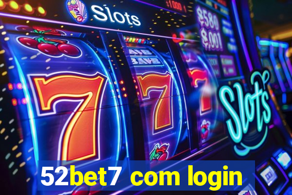 52bet7 com login